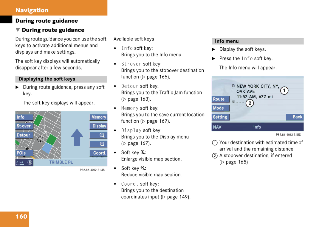 Mercedes-Benz 6515 6786 13 manual 160, Brings you to the destination coordinates input, Info menu 