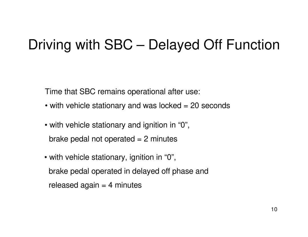 Mercedes-Benz R230, W211 manual Driving with SBC Delayed Off Function 