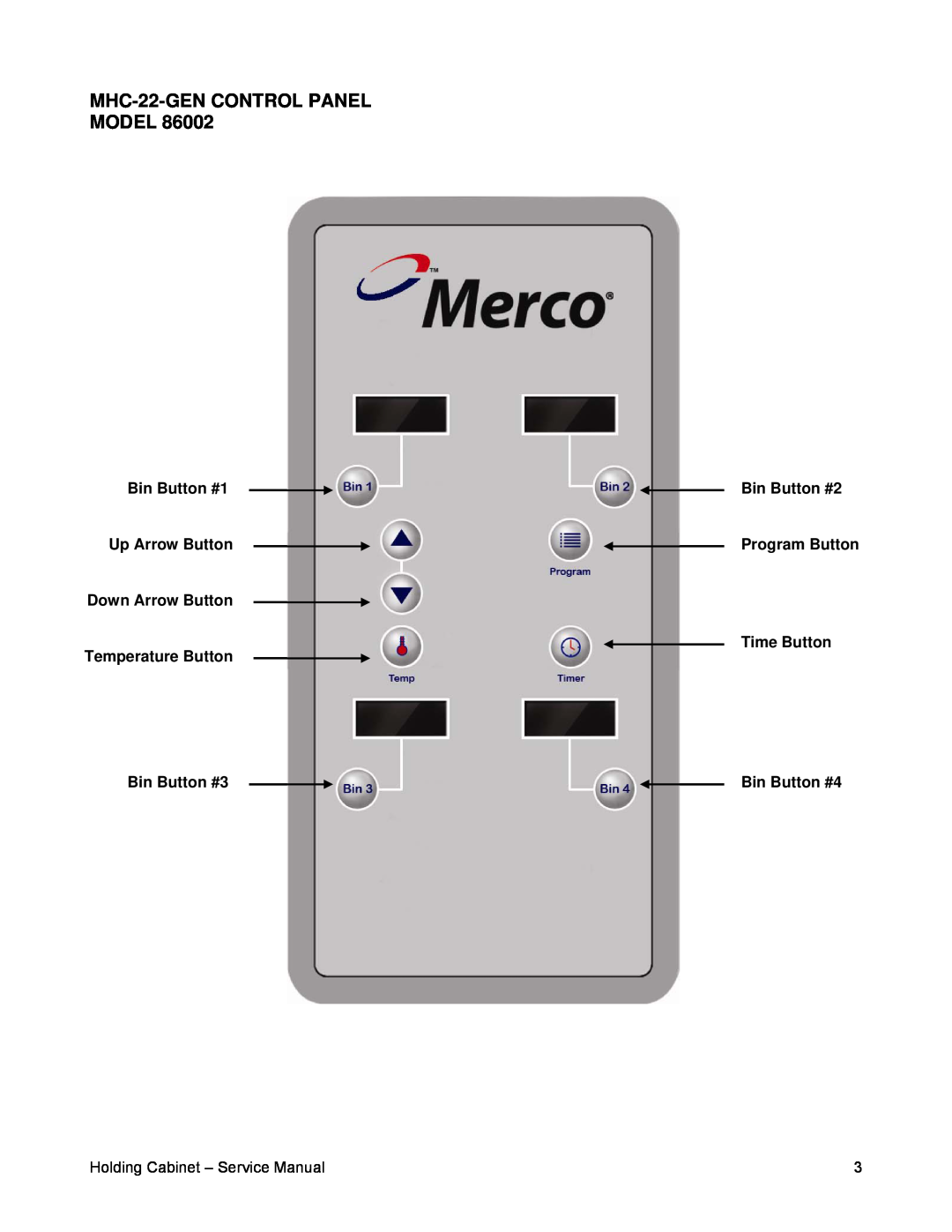 Merco Savory 86002 MHC-22-GENCONTROL PANEL MODEL, Bin Button #1, Bin Button #2, Up Arrow Button, Program Button 