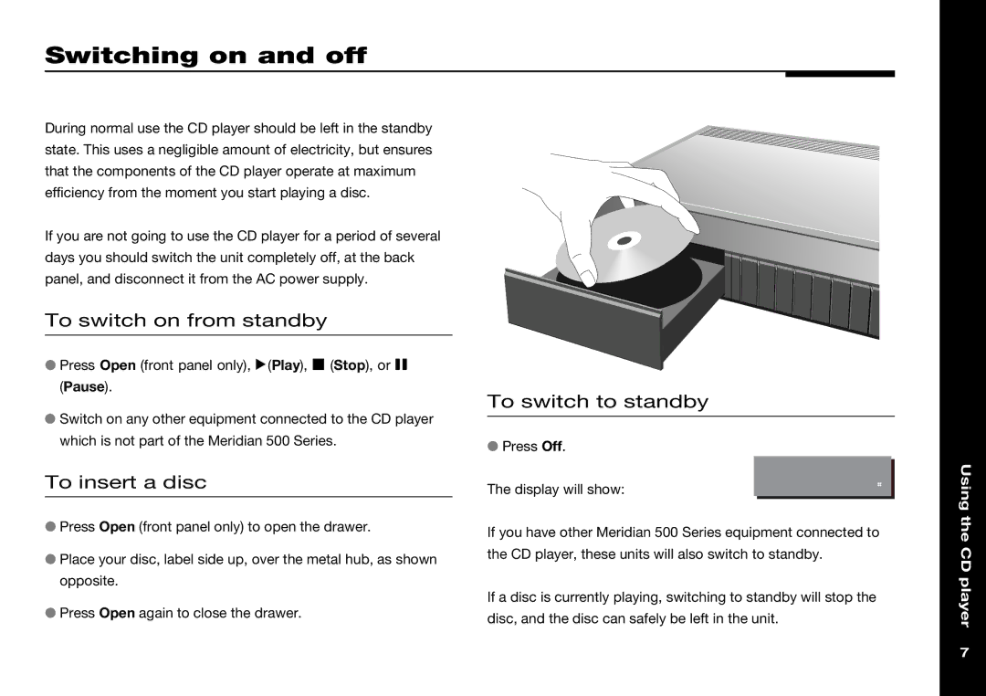 Meridian America 506 manual Switching on and off, To switch on from standby, To switch to standby, To insert a disc 