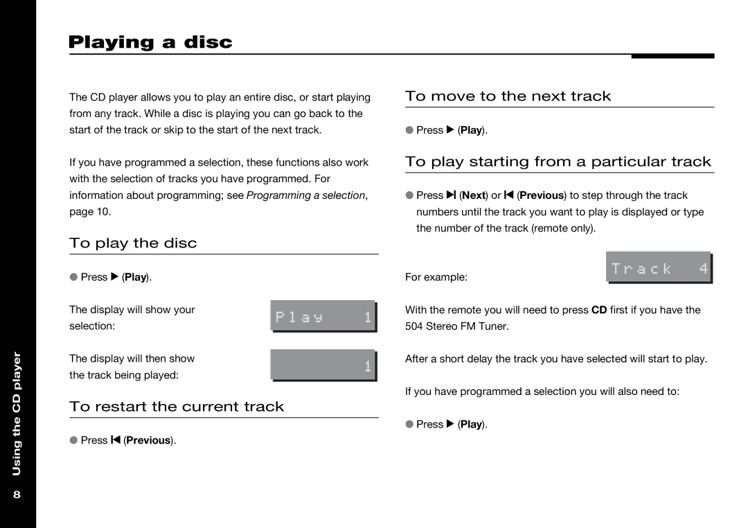 Meridian America 506 Playing a disc, To move to the next track, To play starting from a particular track, To play the disc 