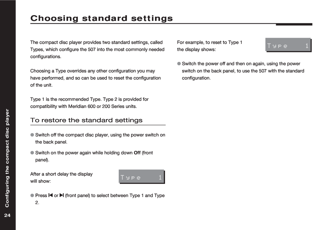 Meridian America 507 manual Choosing standard settings, To restore the standard settings, the compact disc player, Type 