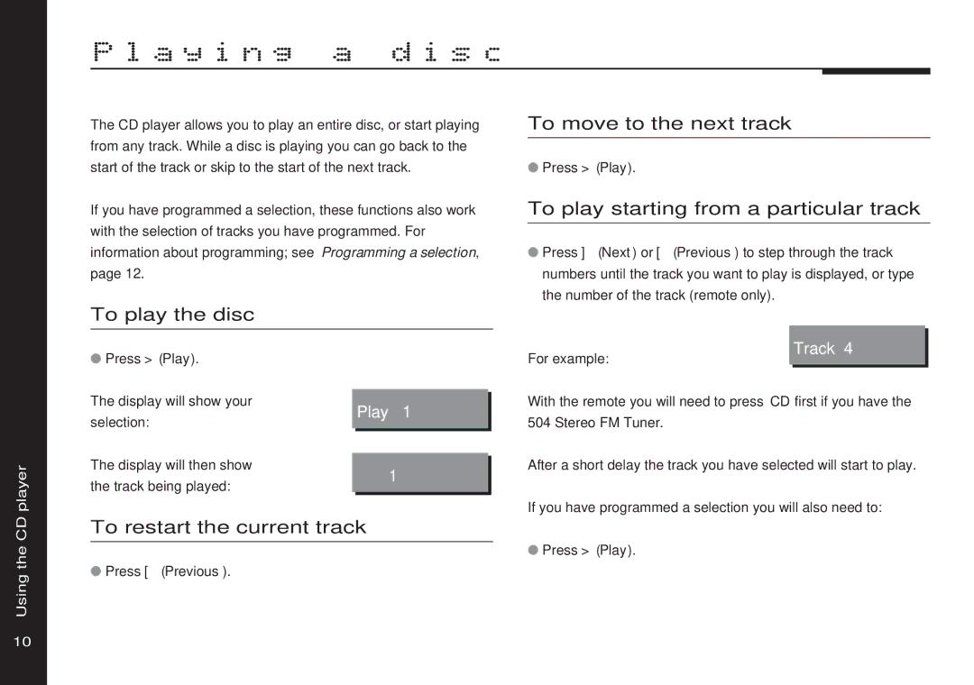 Meridian America 508 Playing a disc, To move to the next track, To play starting from a particular track, To play the disc 