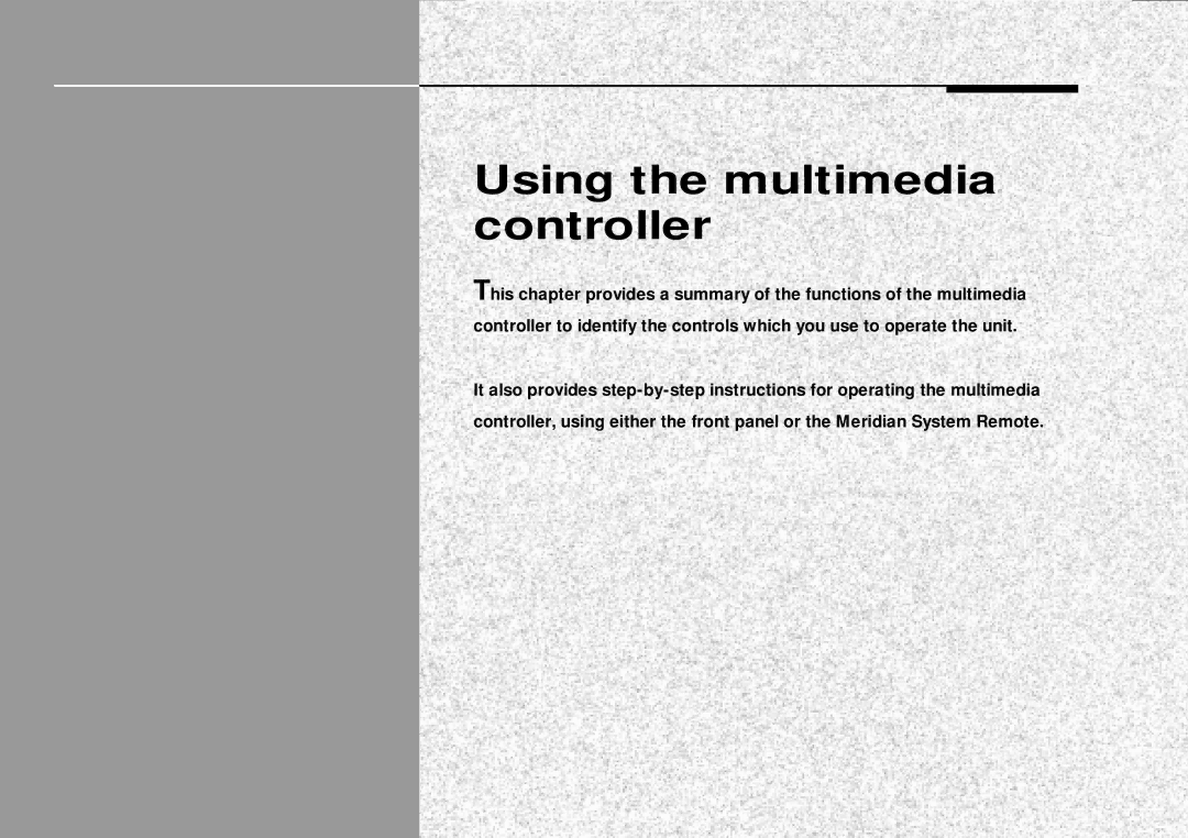 Meridian America 562V.2 manual Using the multimedia controller 