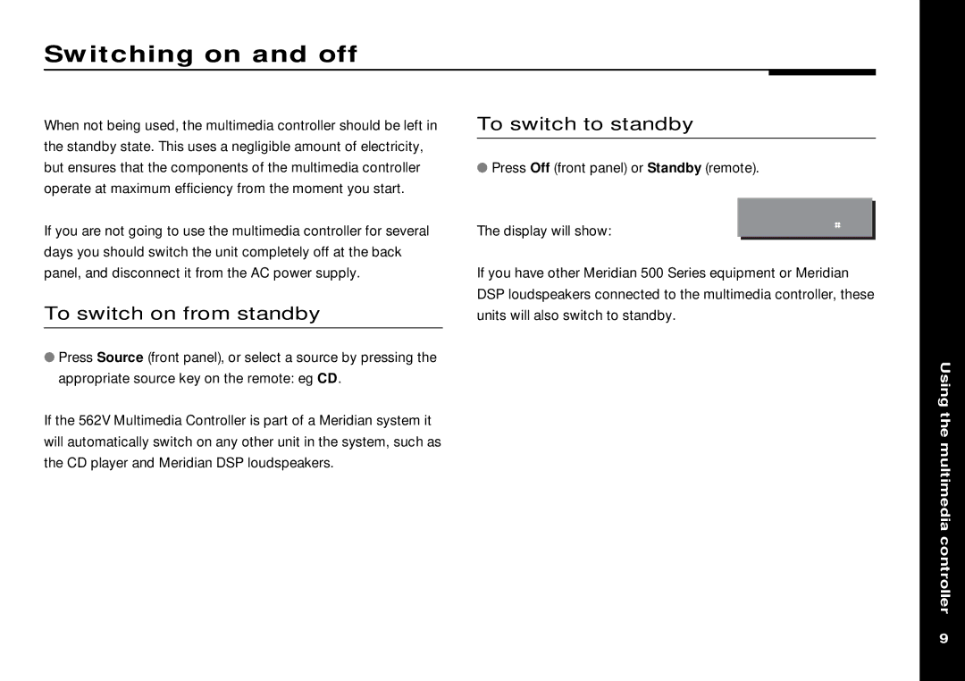 Meridian America 562V.2 manual Switching on and off, To switch to standby, To switch on from standby 