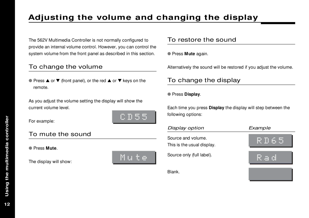 Meridian America 562V.2 manual Adjusting the volume and changing the display, To change the volume, To restore the sound 