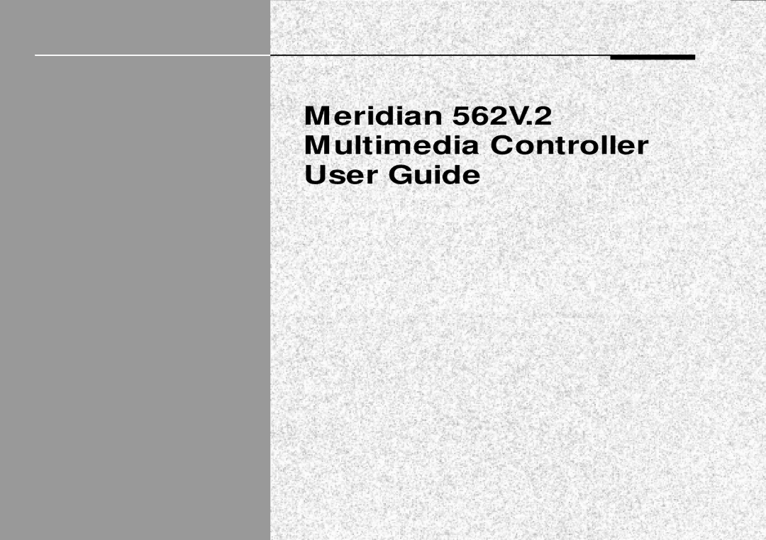 Meridian America 562V.2 manual Meridian Multimedia Controller User Guide 