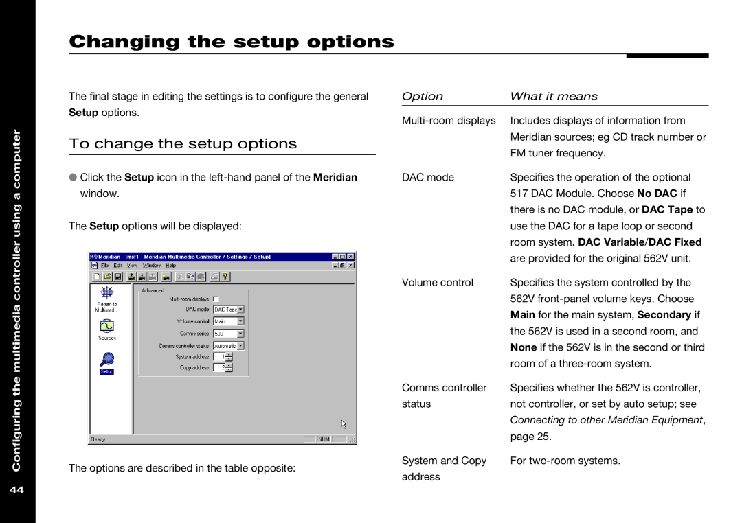 Meridian America 562V.2 manual Changing the setup options, To change the setup options 