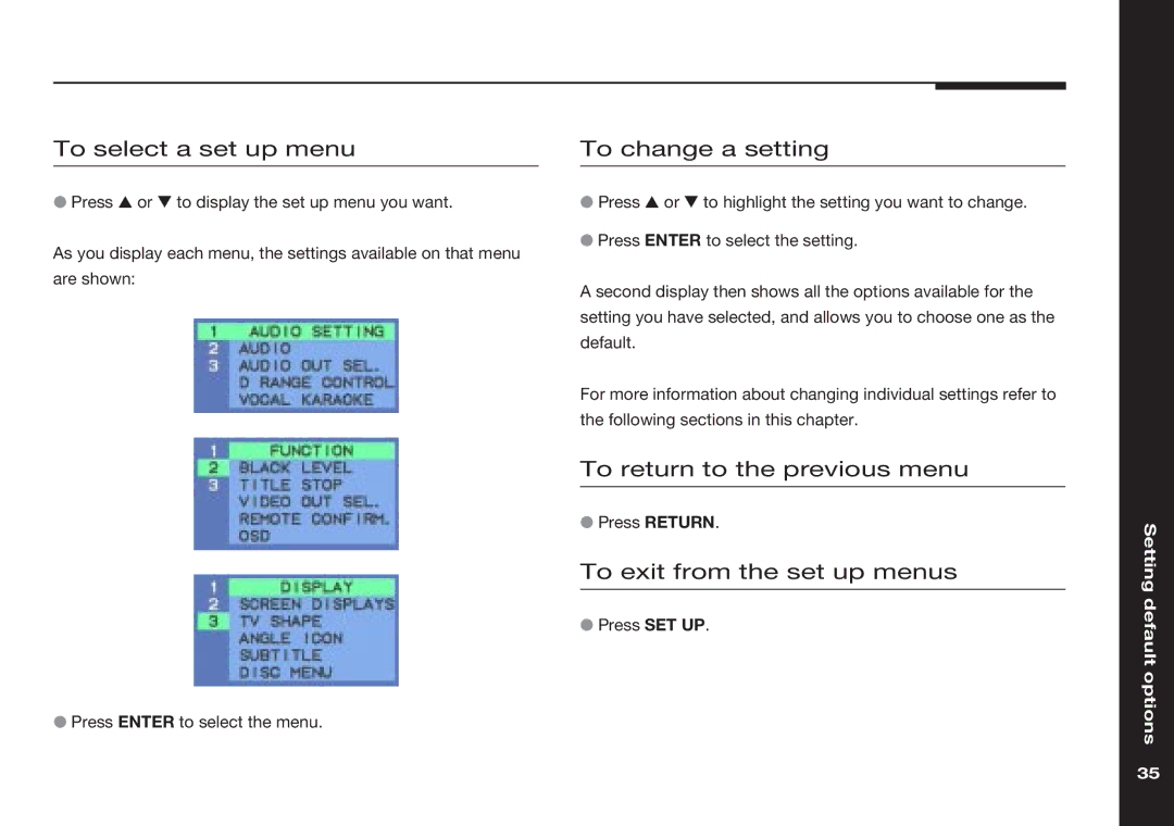 Meridian America 586 manual To select a set up menu, To change a setting, To return to the previous menu 