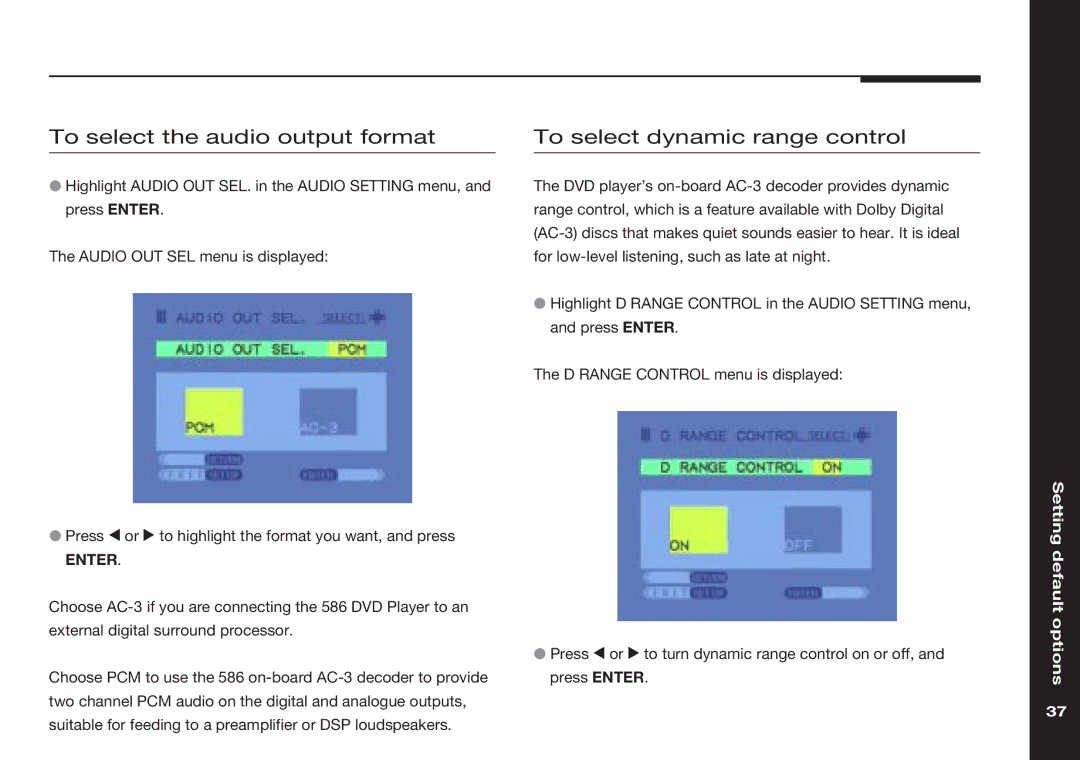 Meridian America 586 manual To select the audio output format, To select dynamic range control 