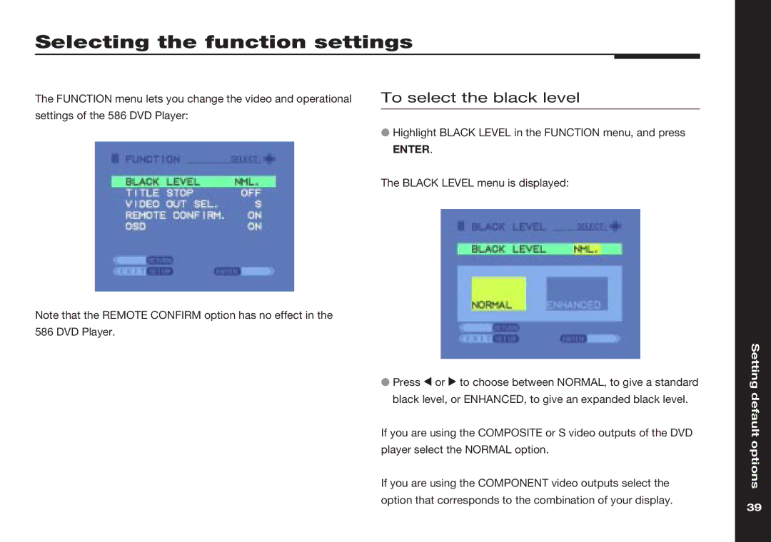 Meridian America 586 manual Selecting the function settings, To select the black level 