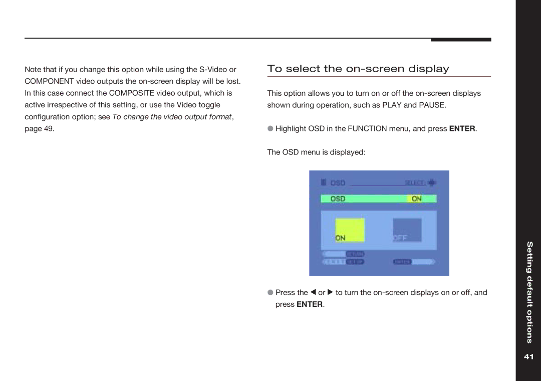 Meridian America 586 manual To select the on-screen display 