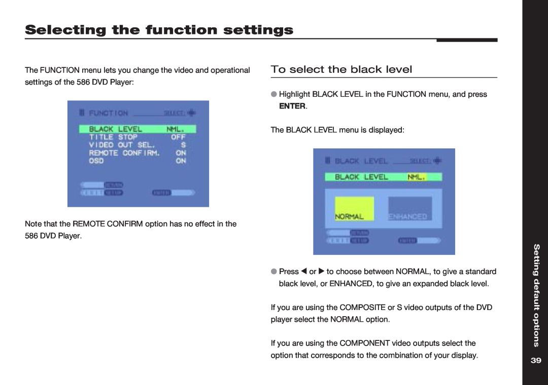 Meridian America 586 manual Selecting the function settings, To select the black level, Setting default options 
