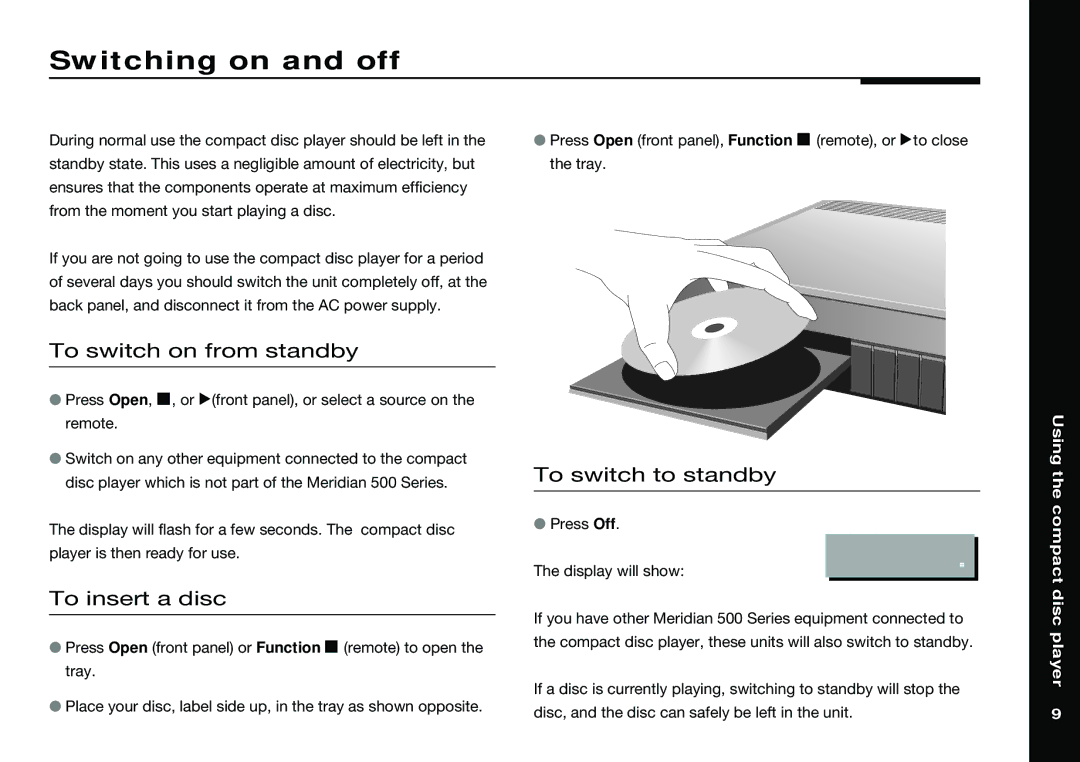 Meridian America 588 manual Switching on and off, To switch on from standby, To switch to standby, To insert a disc 