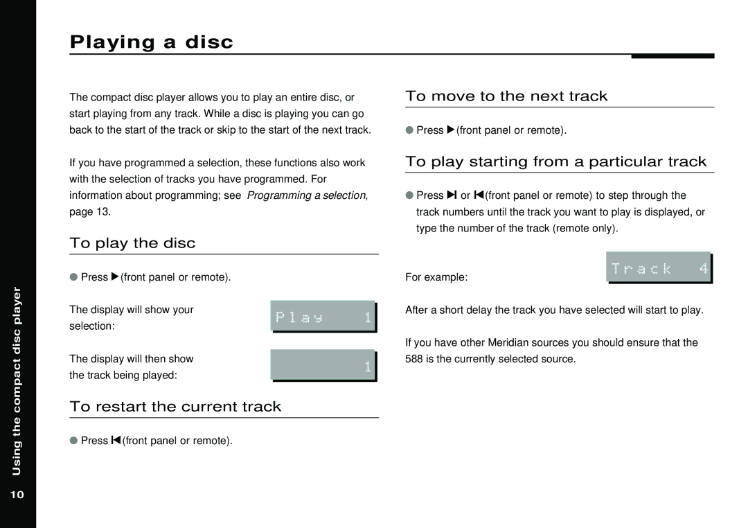 Meridian America 588 Playing a disc, To move to the next track, To play starting from a particular track, To play the disc 