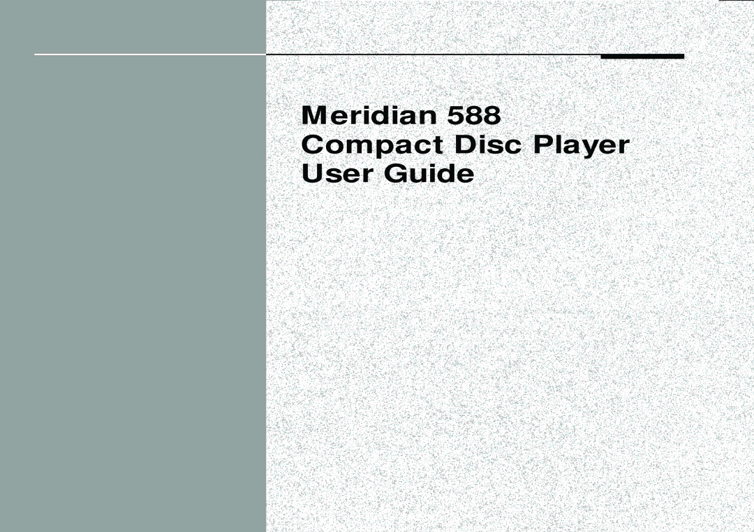 Meridian America 588 manual Meridian Compact Disc Player User Guide 