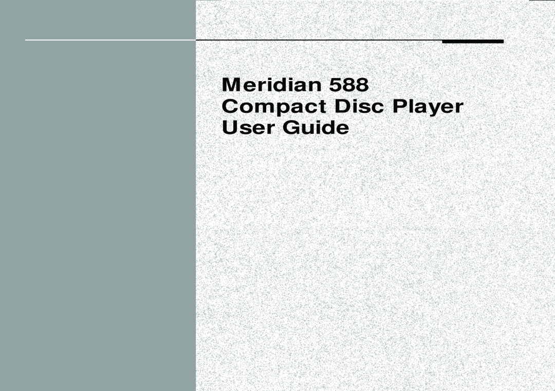 Meridian America 588 manual Meridian Compact Disc Player User Guide, Preface 