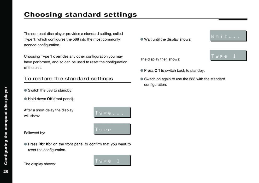 Meridian America 588 manual Choosing standard settings, To restore the standard settings, compact, Wait Type, Type Type 