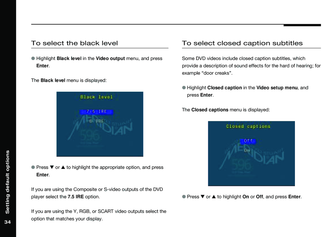 Meridian America 596 manual To select the black level, To select closed caption subtitles 