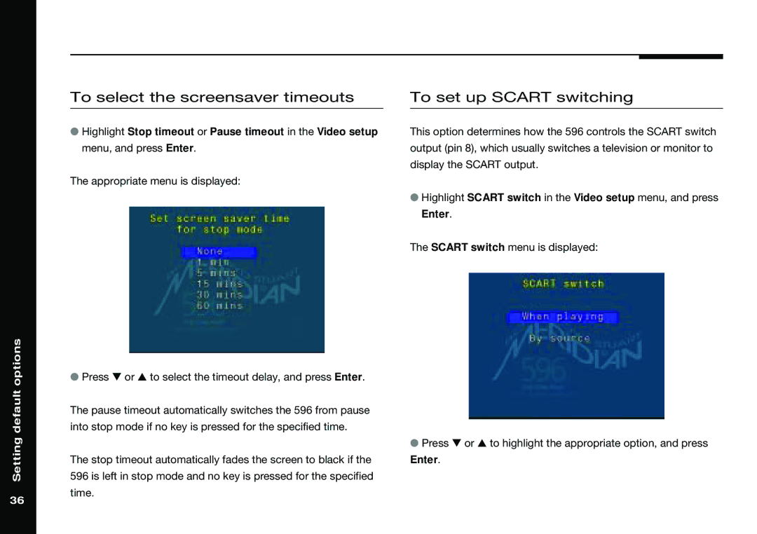 Meridian America 596 manual To select the screensaver timeouts, To set up Scart switching 