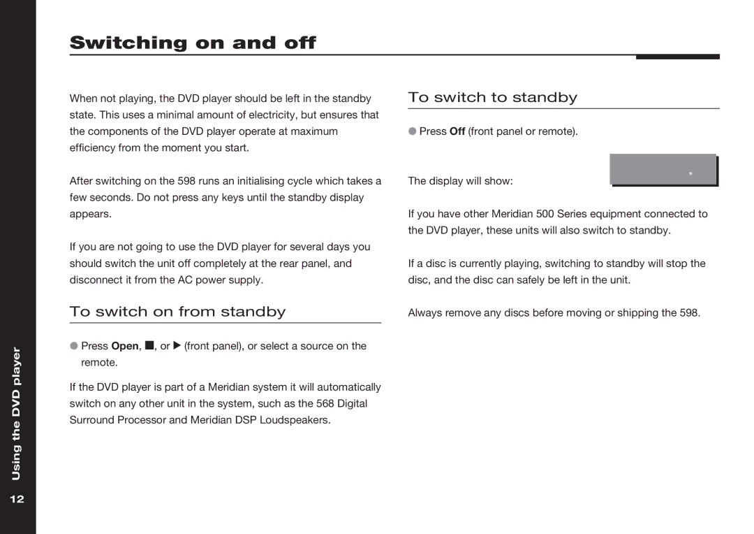 Meridian America 598 manual Switching on and off, To switch on from standby, To switch to standby 