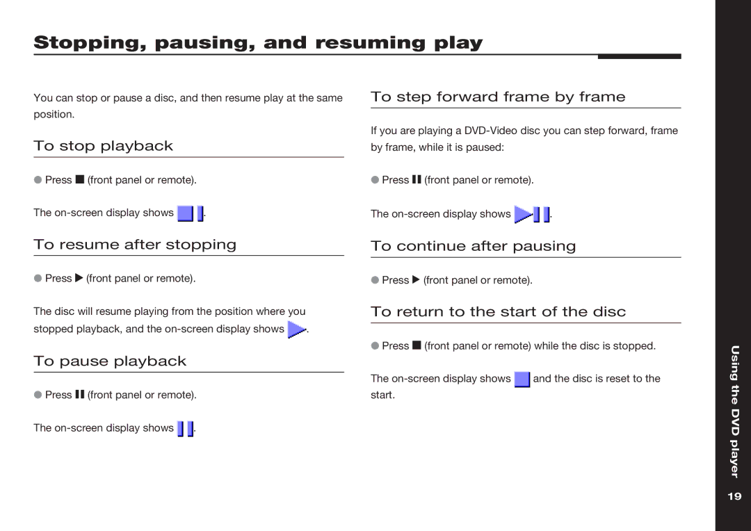 Meridian America 598 manual Stopping, pausing, and resuming play 