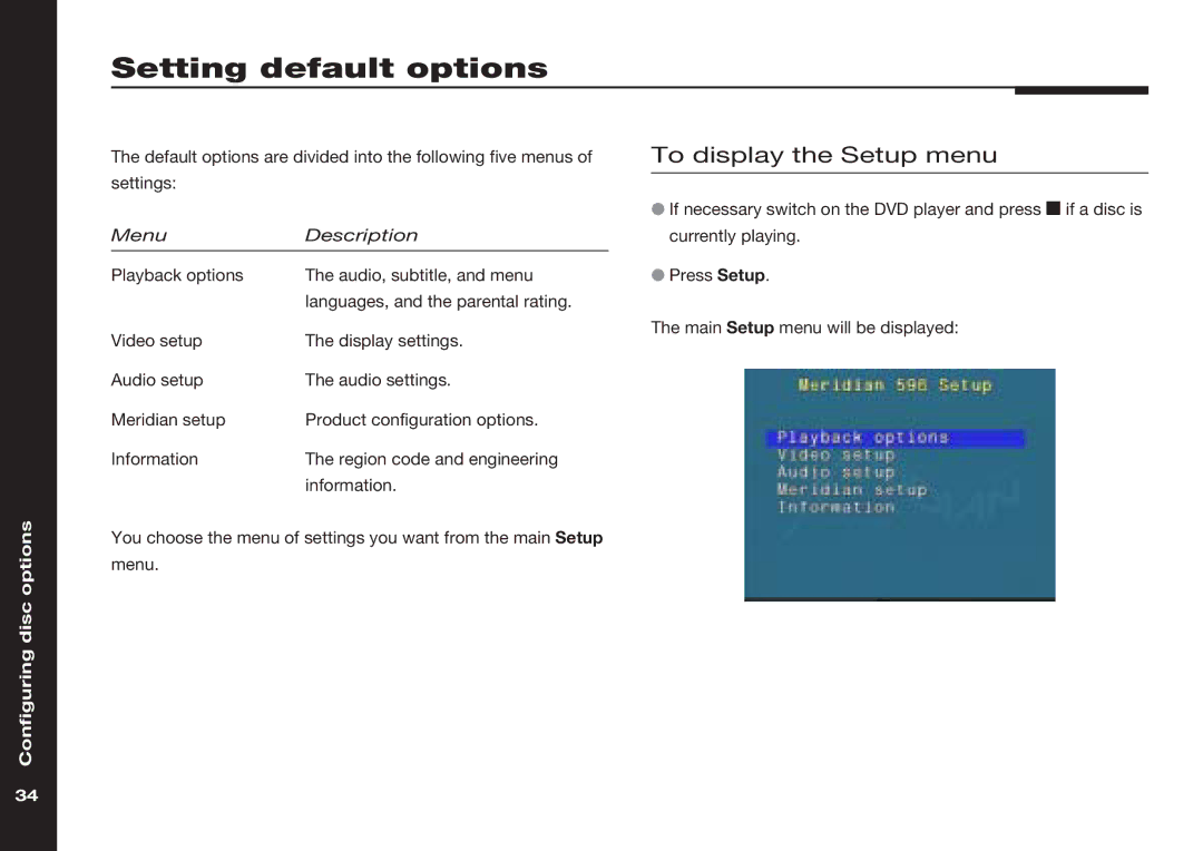 Meridian America 598 manual Setting default options, To display the Setup menu 