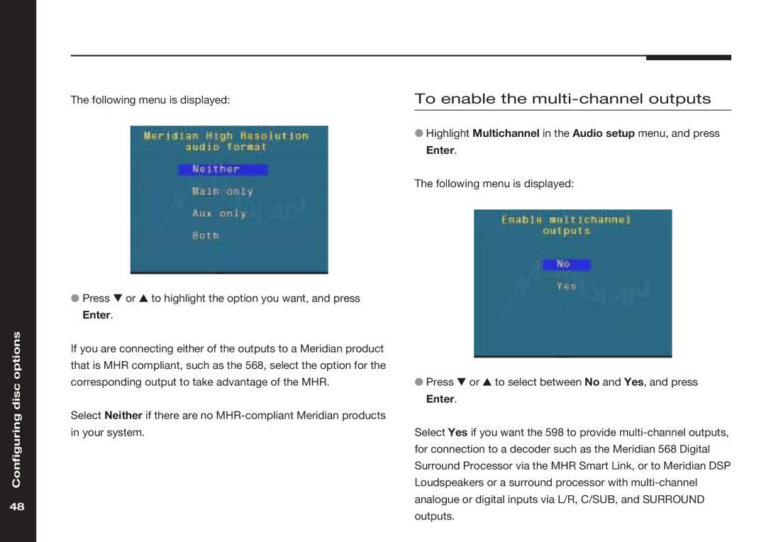 Meridian America 598 manual To enable the multi-channel outputs 