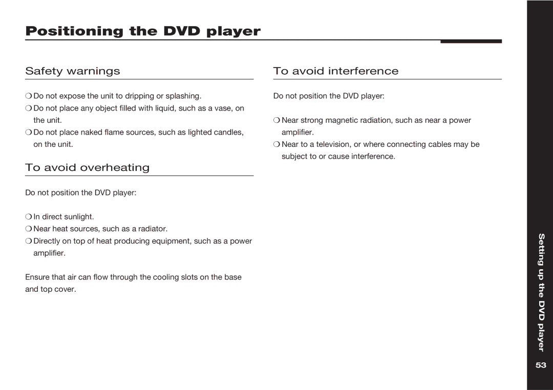 Meridian America 598 manual Positioning the DVD player, Safety warnings, To avoid interference, To avoid overheating 