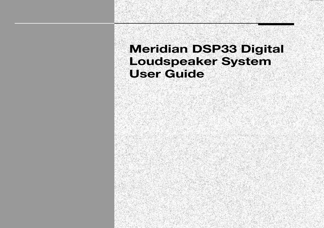 Meridian America manual Meridian DSP33 Digital Loudspeaker System User Guide 