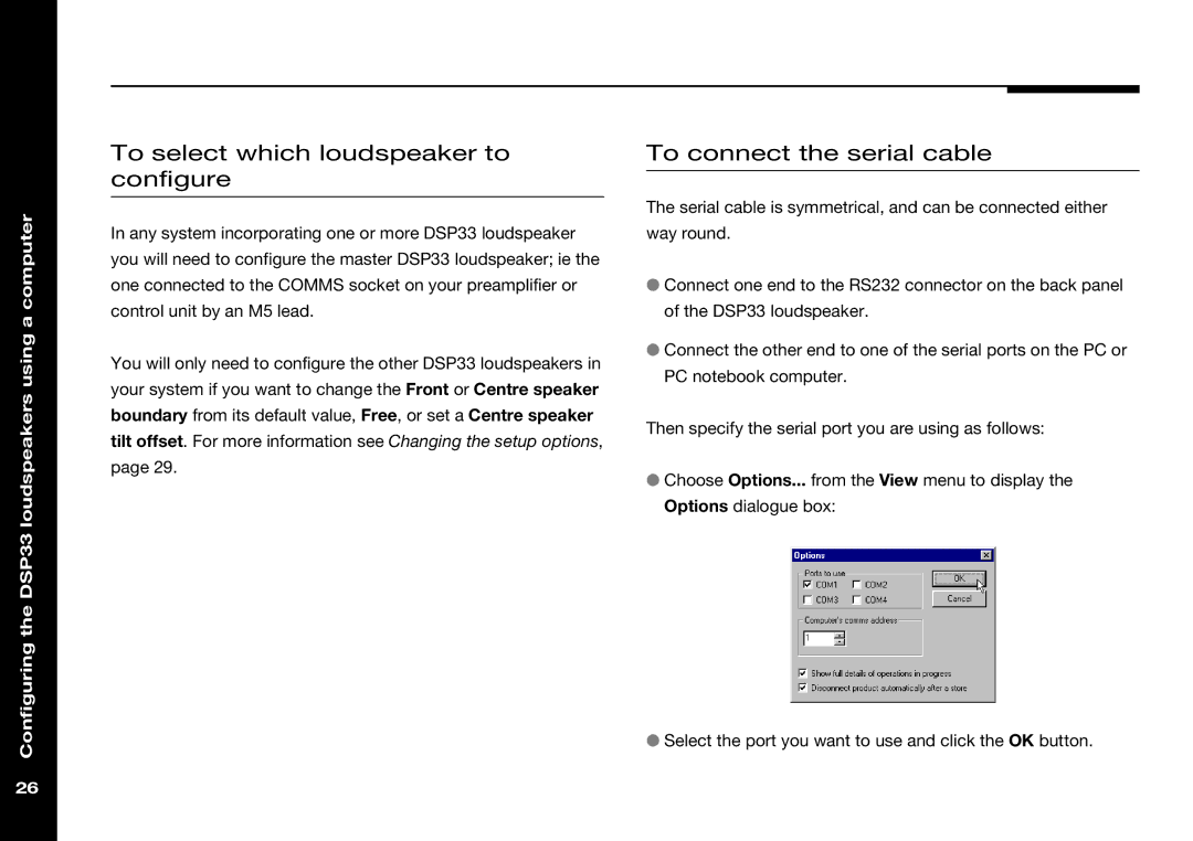 Meridian America DSP33 manual To select which loudspeaker to configure, To connect the serial cable 