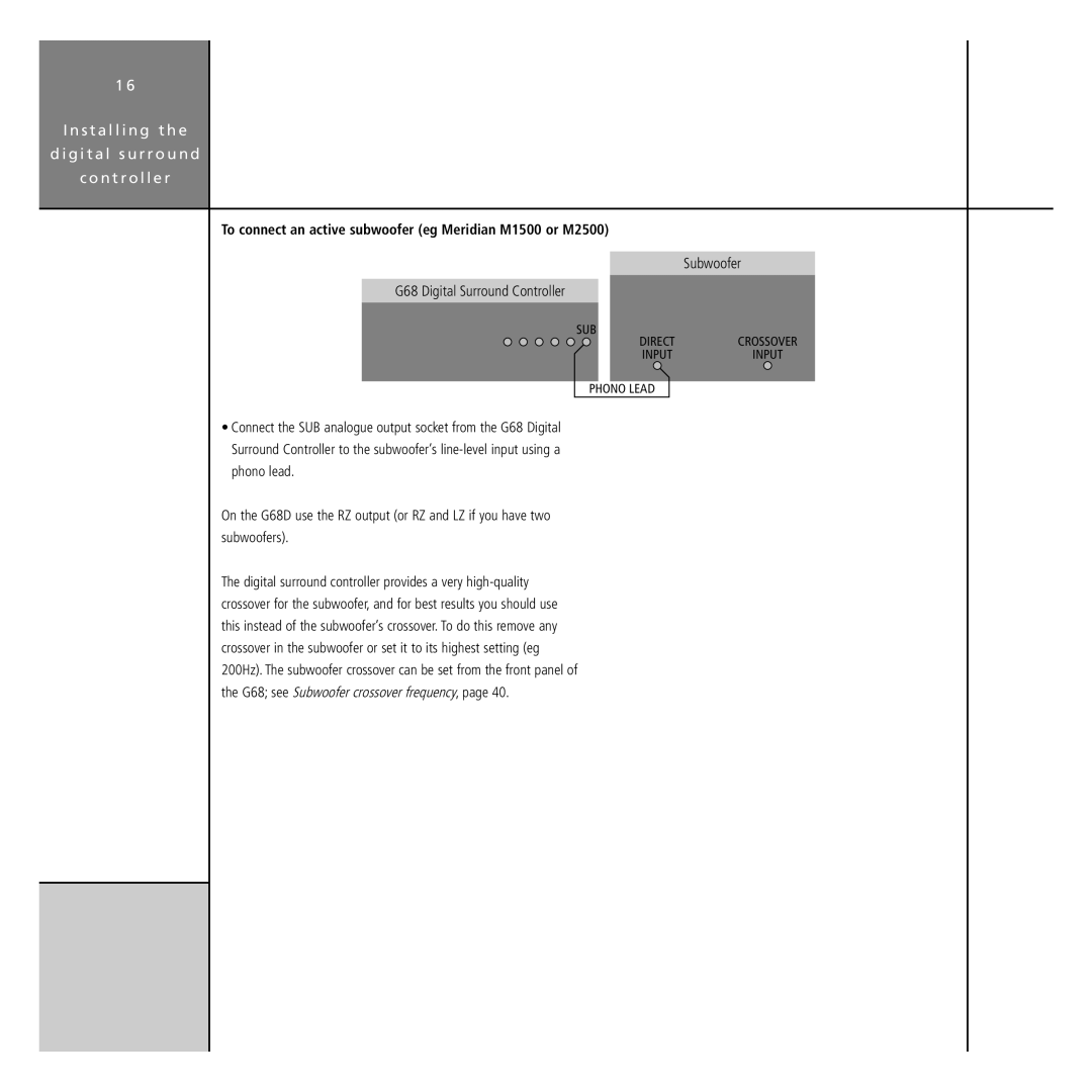 Meridian America Subwoofer G68 Digital Surround Controller, To connect an active subwoofer eg Meridian M1500 or M2500 