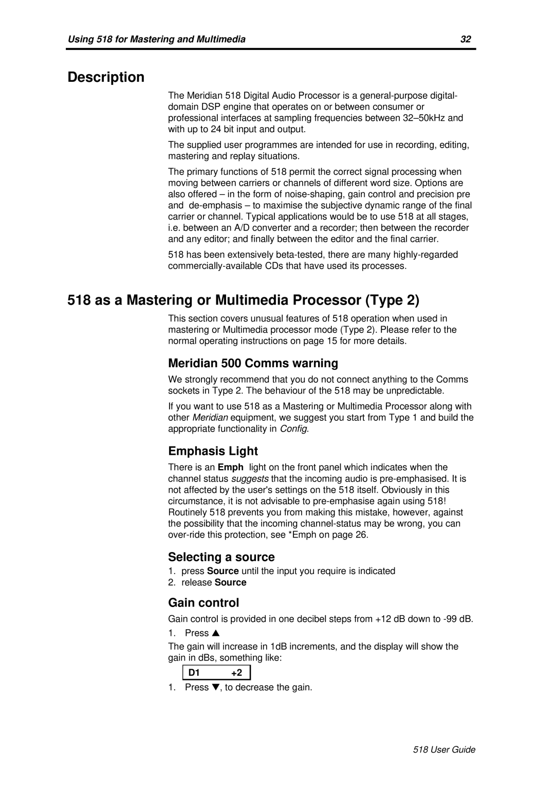 Meridian America Meridian 518 Description, As a Mastering or Multimedia Processor Type, Meridian 500 Comms warning, D1 +2 