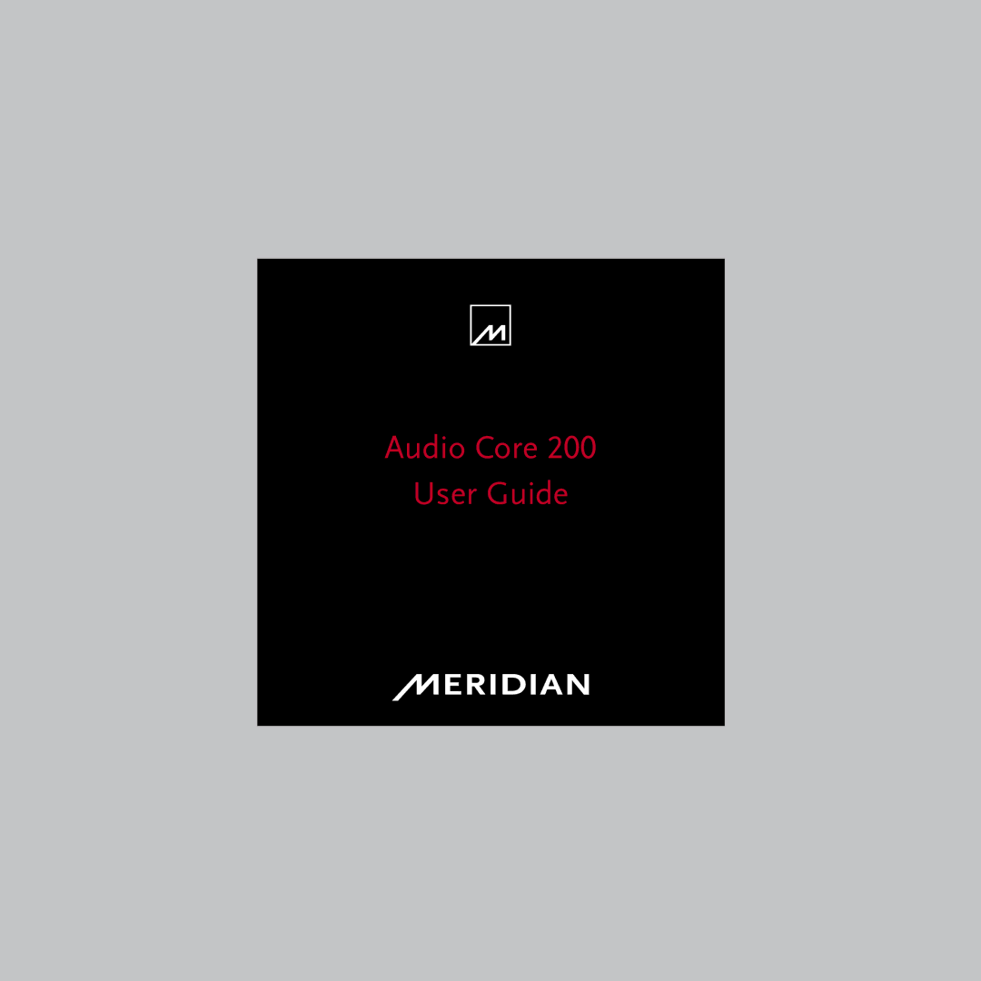 Meridian Audio 200 manual Audio Core User Guide 