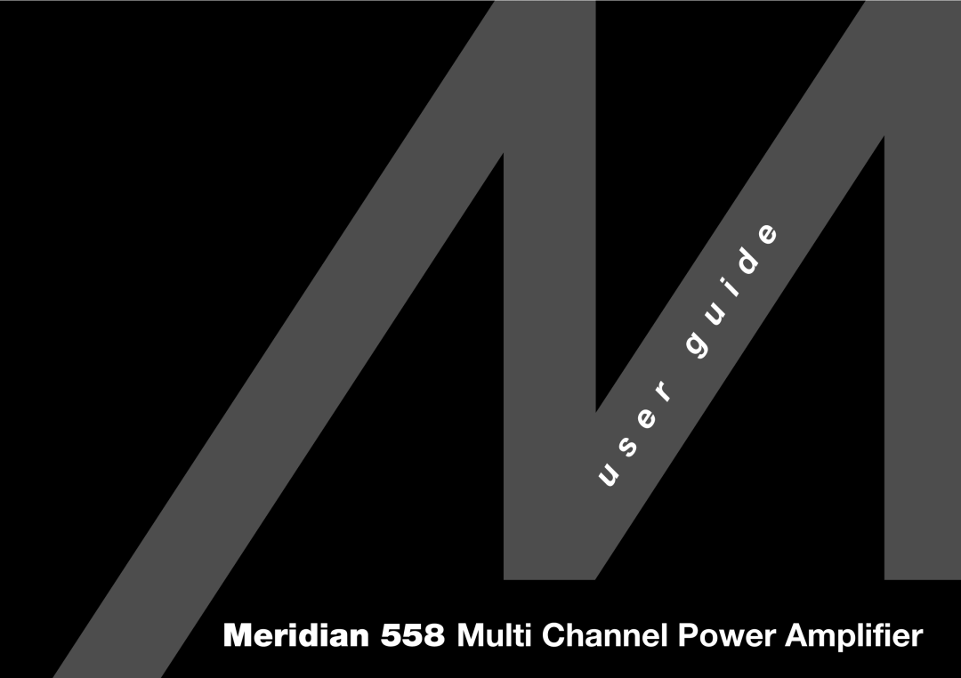 Meridian Audio manual Meridian 558 Multi Channel Power Amplifier 