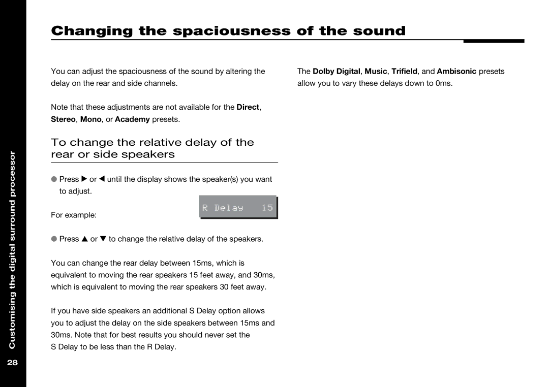 Meridian Audio 565 manual Changing the spaciousness of the sound, To change the relative delay of the rear or side speakers 