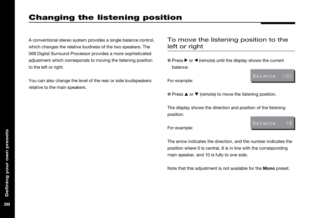 Meridian Audio 568 manual Changing the listening position, To move the listening position to the left or right 