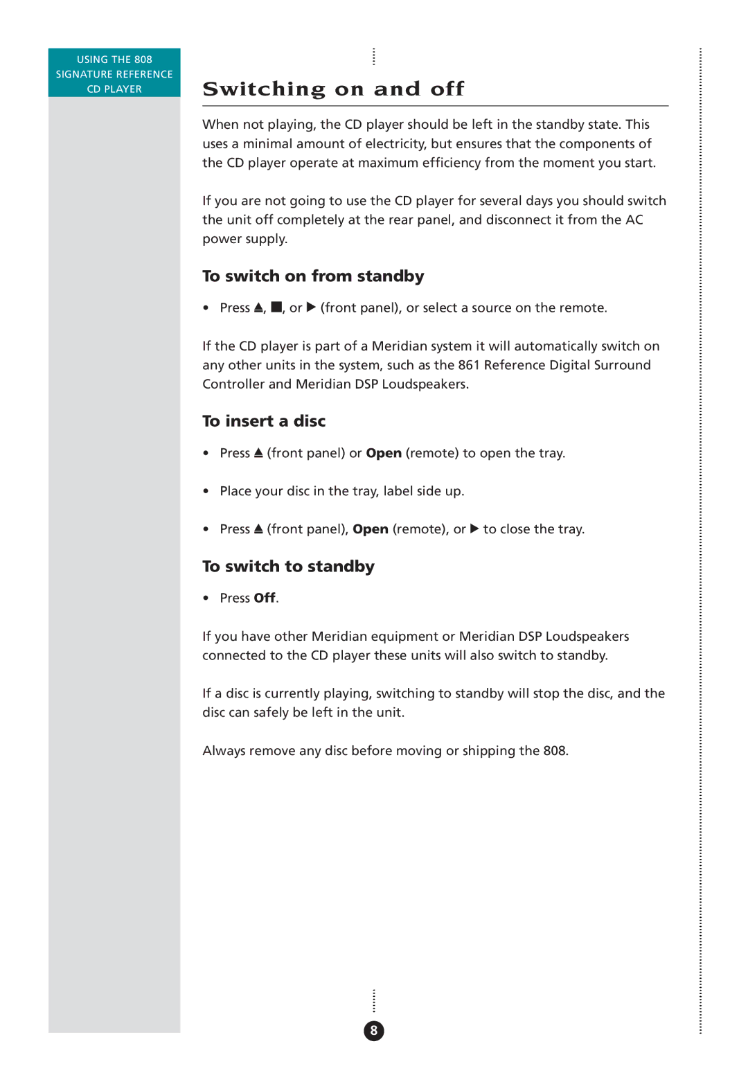 Meridian Audio 808I manual Switching on and off, To switch on from standby, To insert a disc, To switch to standby 