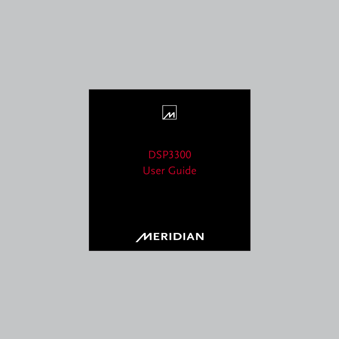 Meridian Audio manual DSP3300 User Guide 