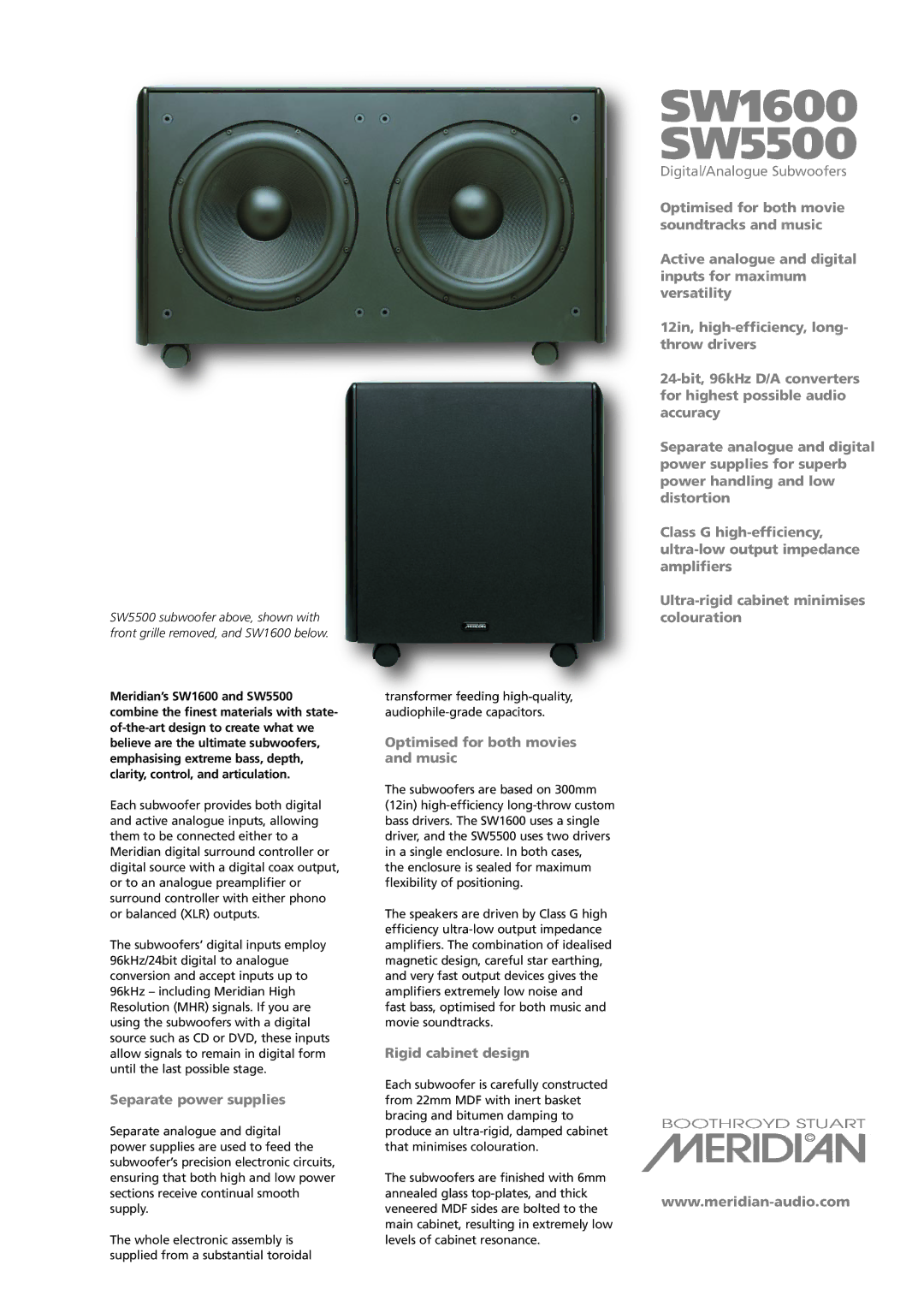 Meridian Audio SW5500, SW1600 manual Separate power supplies, Optimised for both movies and music, Rigid cabinet design 