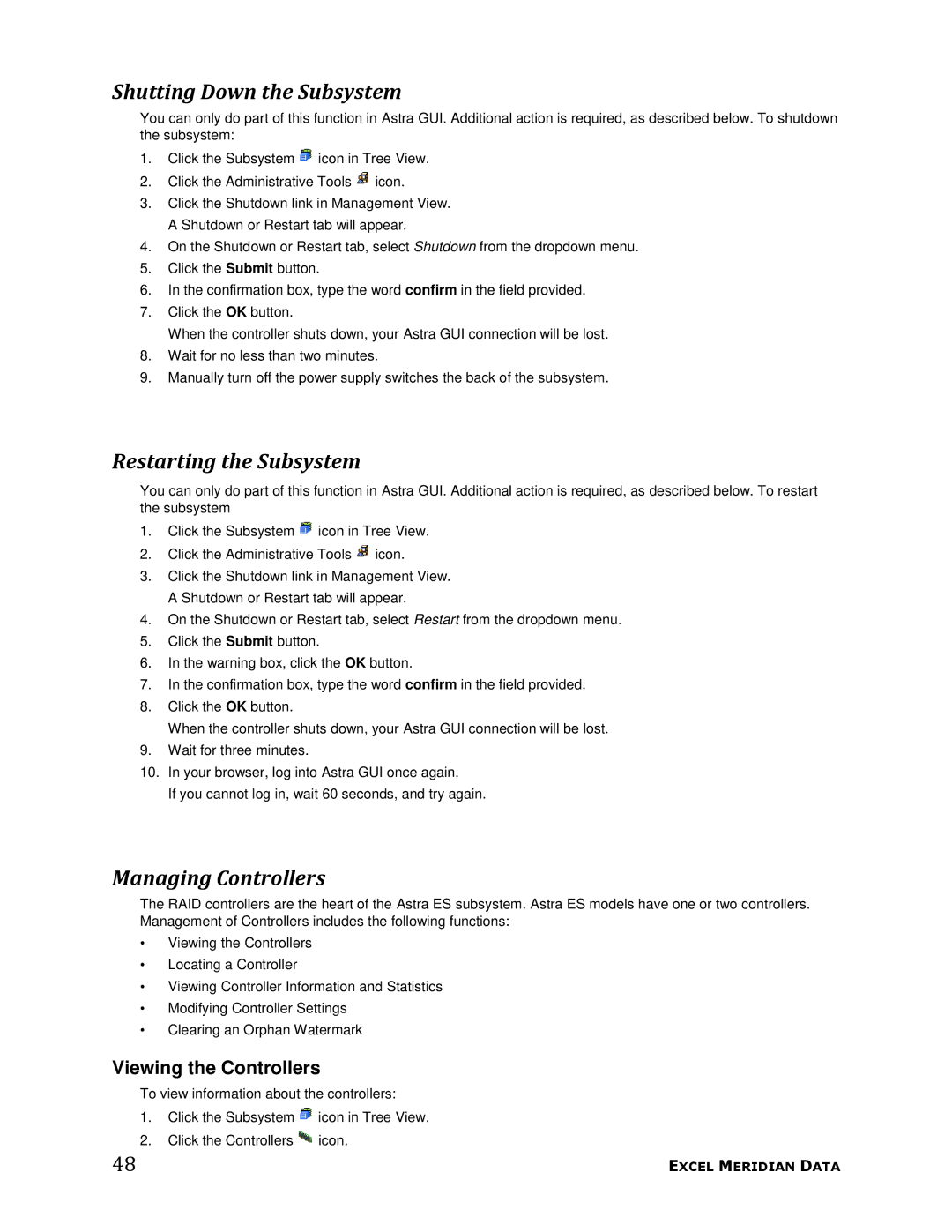 Meridian Data 1 manual Shutting Down the Subsystem, Restarting the Subsystem, Managing Controllers, Viewing the Controllers 
