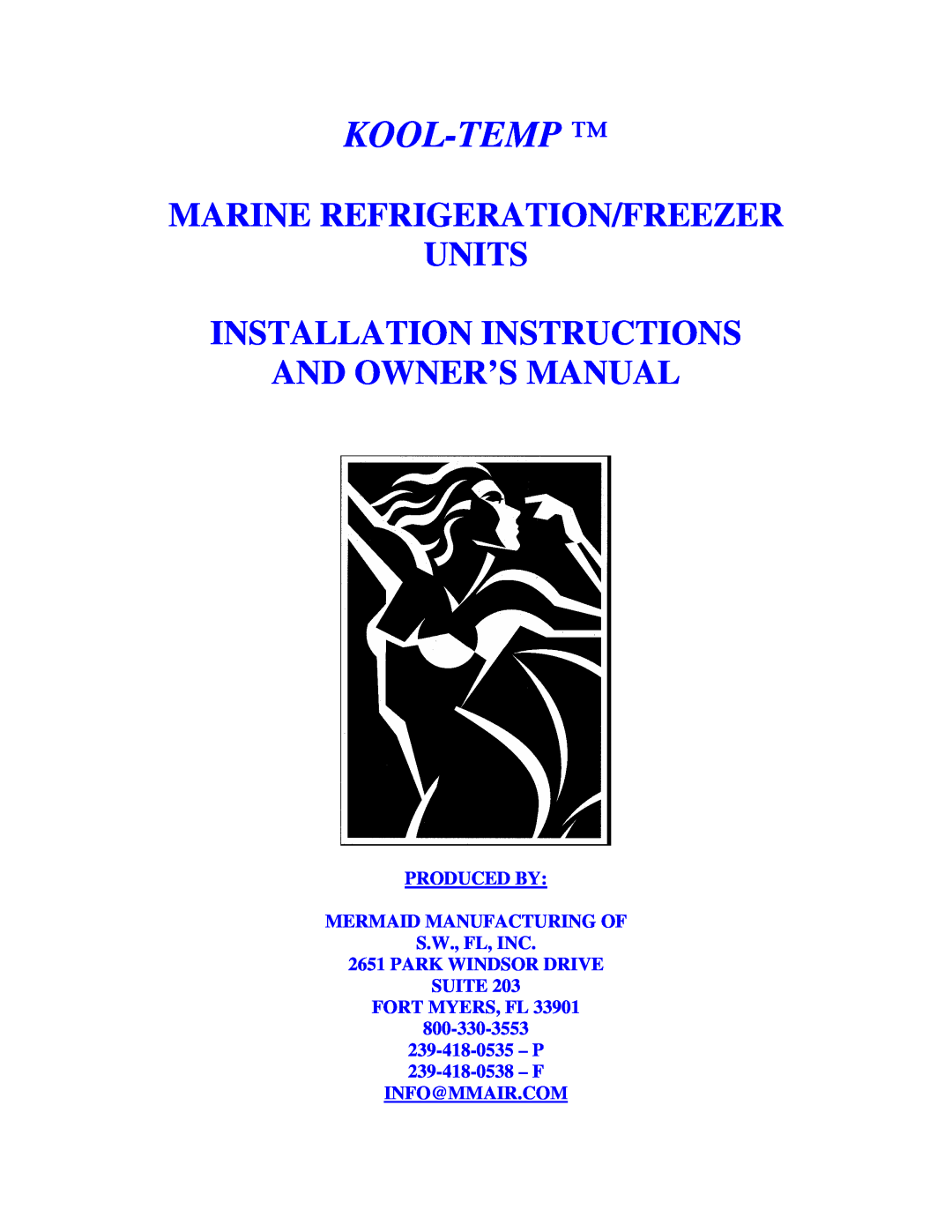 Mermaid REFRIGERATION/FREEZER installation instructions Kool-Temp, Marine Refrigeration/Freezer Units, F Info@Mmair.Com 
