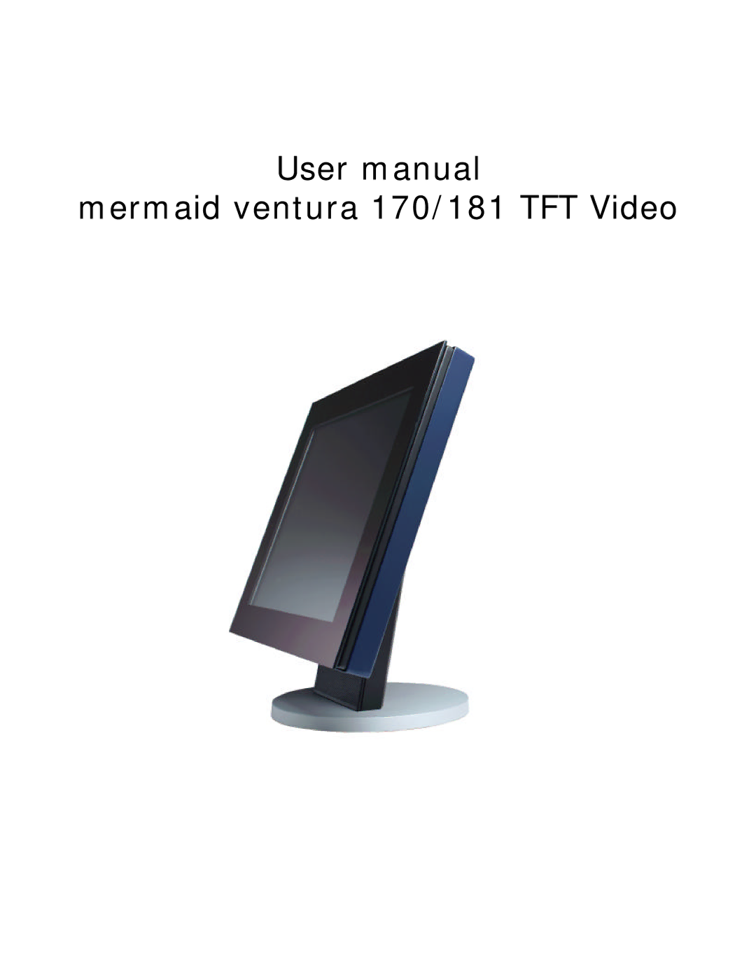 Mermaid Technology user manual Mermaid ventura 170/181 TFT Video 