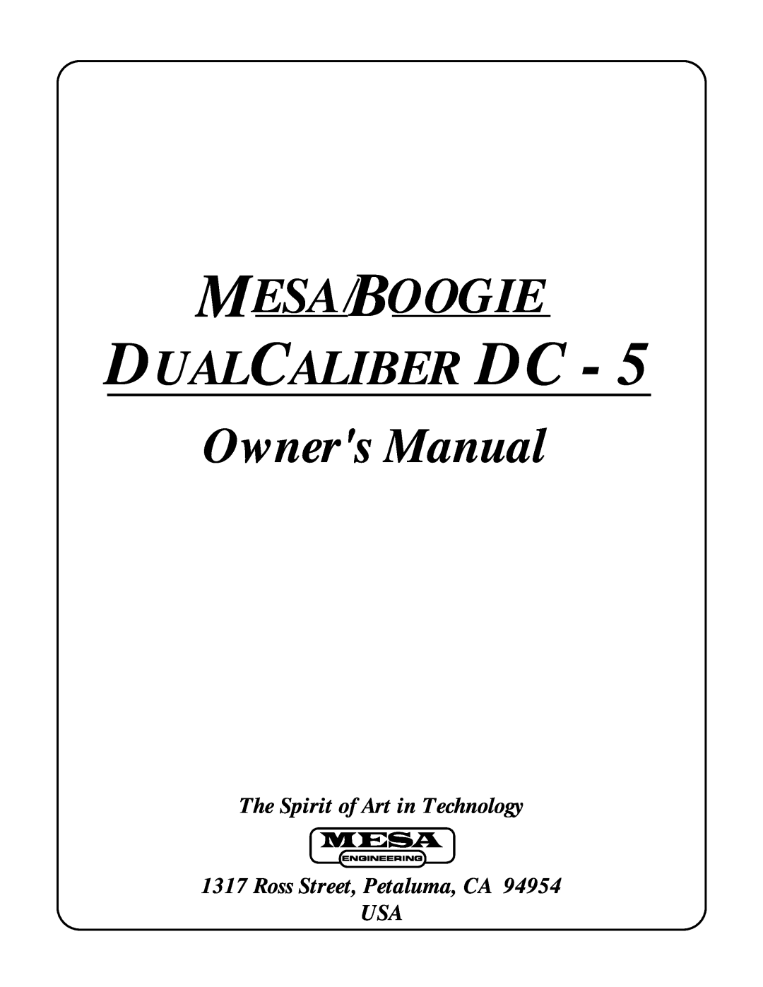 Mesa/Boogie DC5 manual The Spirit of Art in Technology, Ross Street, Petaluma, CA USA 