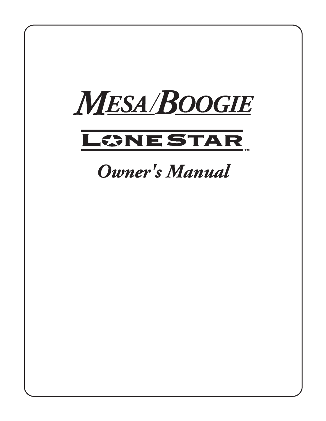 Mesa/Boogie LoneStar Amplifier owner manual Mesa Boogie 