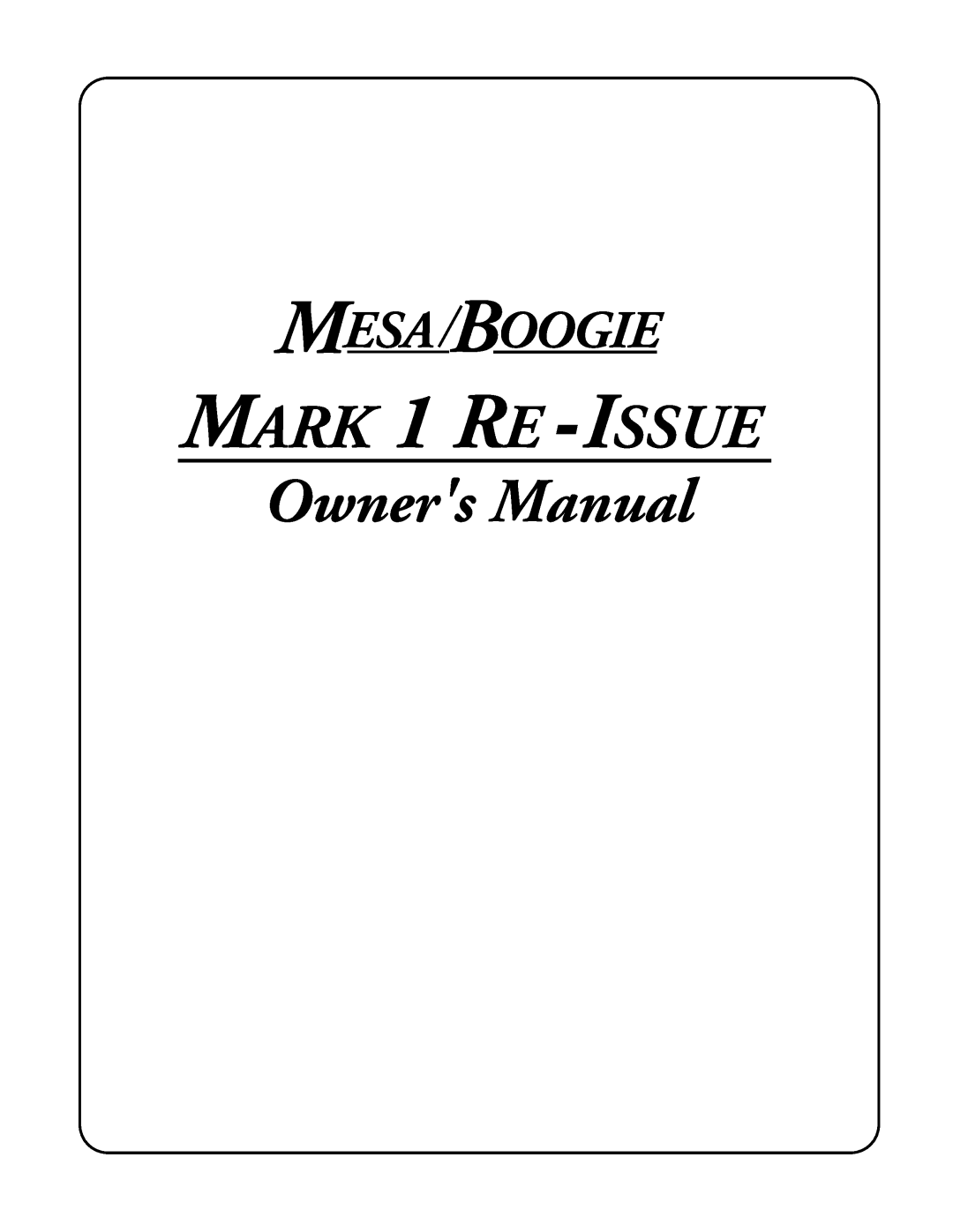 Mesa/Boogie MARK 1 owner manual Mesa Boogie 