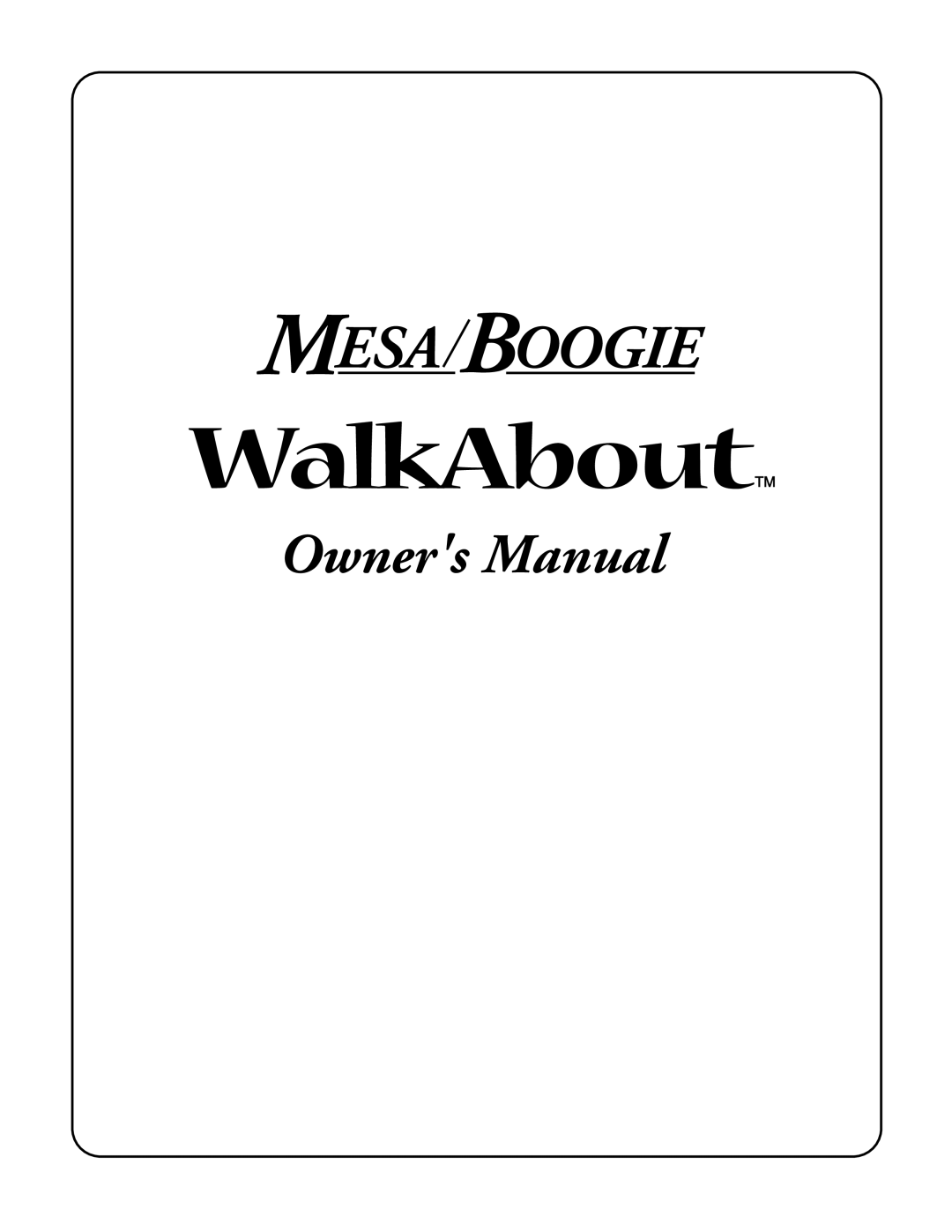 Mesa/Boogie Walk About Bass Amplifier owner manual Mesa Boogie 