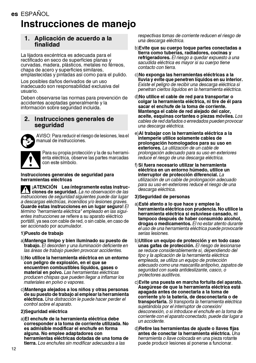 Metabo 600129420, 600458420 Aplicación de acuerdo a la finalidad, Instrucciones generales de seguridad, 1Puesto de trabajo 