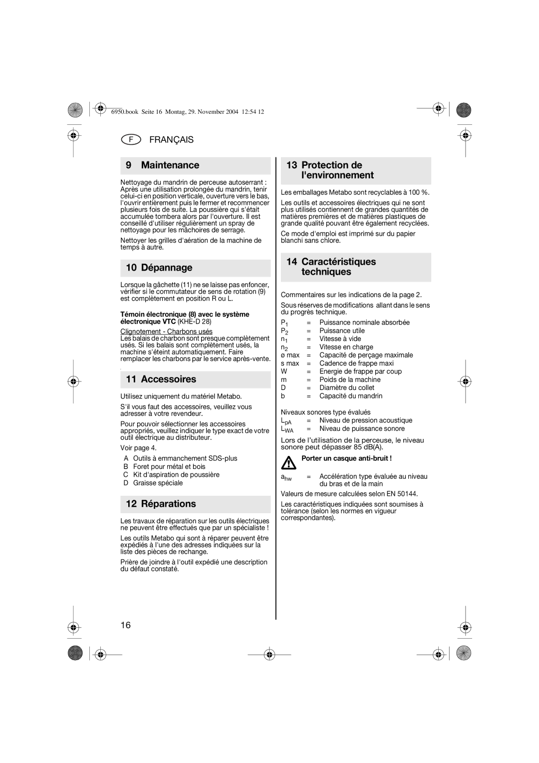 Metabo 600224420 operating instructions 10 Dépannage, Accessoires, 12 Réparations, Porter un casque anti-bruit 