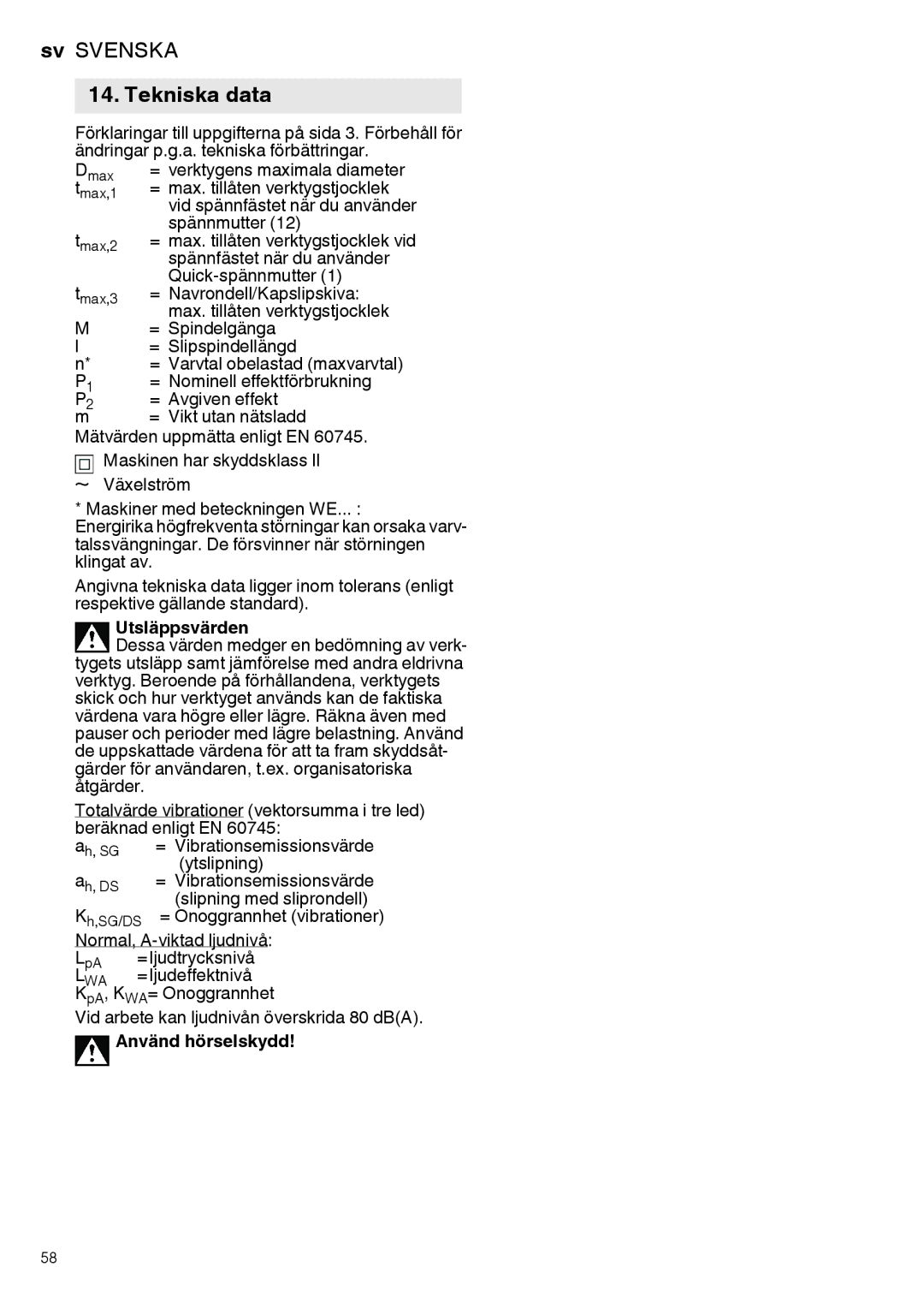 Metabo 600279420, 600292420, 600267420, 600264420, 600268420, 600271420 manual Tekniska data, Utsläppsvärden, Använd hörselskydd 